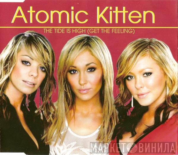 Atomic Kitten - The Tide Is High (Get The Feeling)