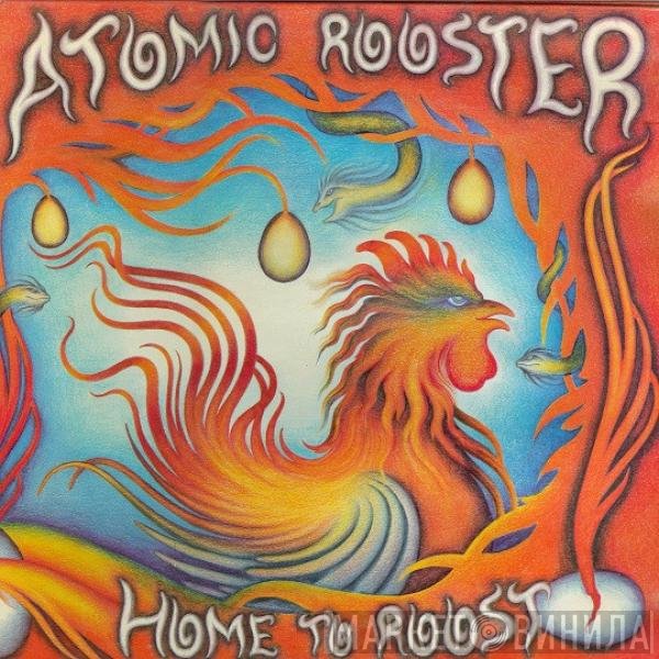 Atomic Rooster  - Home To Roost