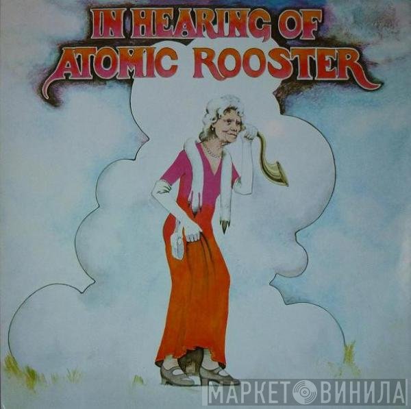 Atomic Rooster  - In Hearing Of