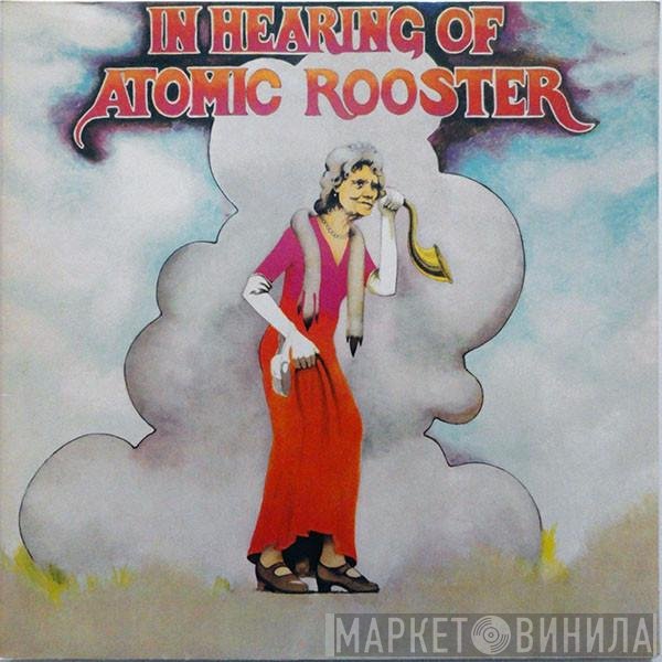 Atomic Rooster  - In Hearing Of