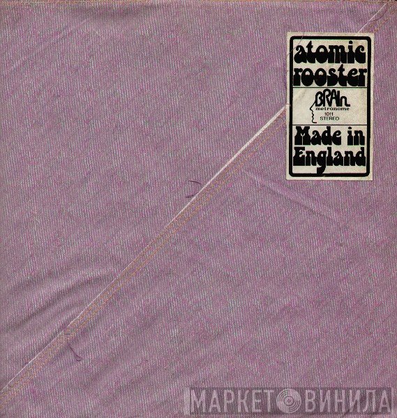 Atomic Rooster  - Made In England