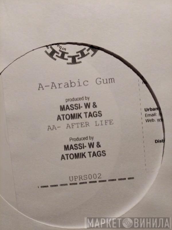 Atomic Tags, Massiw - Arabic Gum / After Life