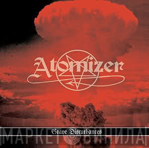 Atomizer  - Grave Disturbances