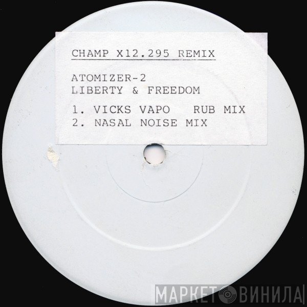 Atomizer  - Liberty & Freedom Remixes