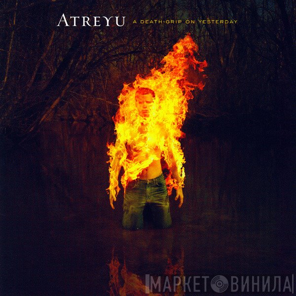 Atreyu - A Death-Grip On Yesterday
