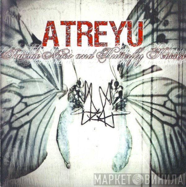Atreyu - Suicide Notes And Butterfly Kisses