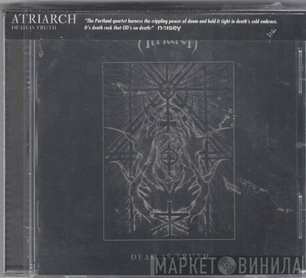 Atriarch  - Dead As Truth