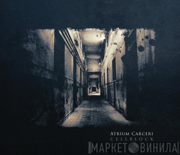 Atrium Carceri  - Cellblock