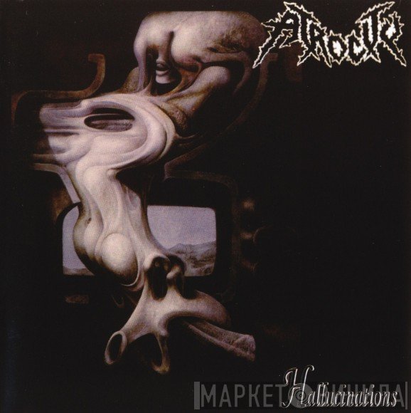 Atrocity  - Hallucinations