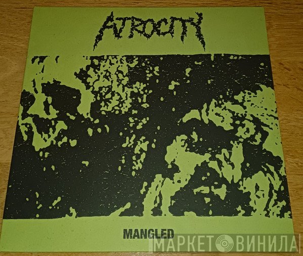 Atrocity   - Mangled