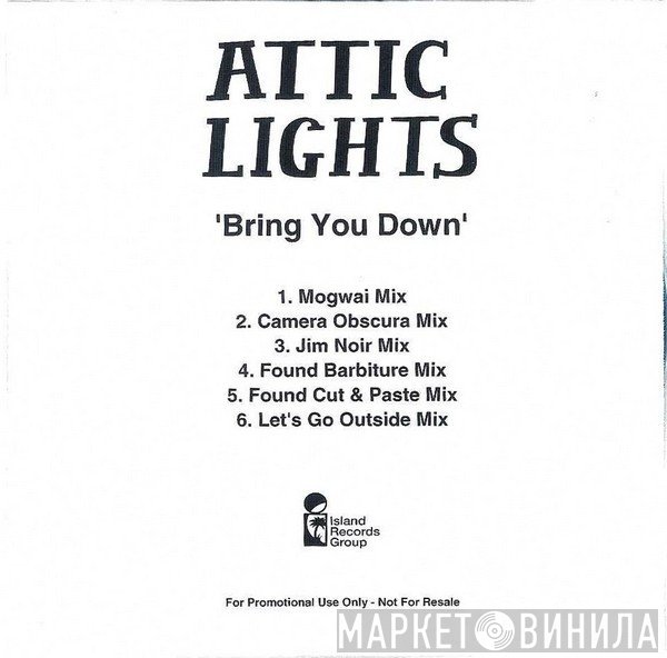 Attic Lights - Bring You Down