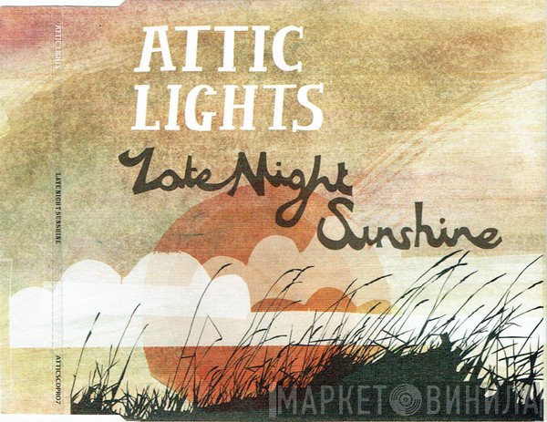 Attic Lights - Late Night Sunshine