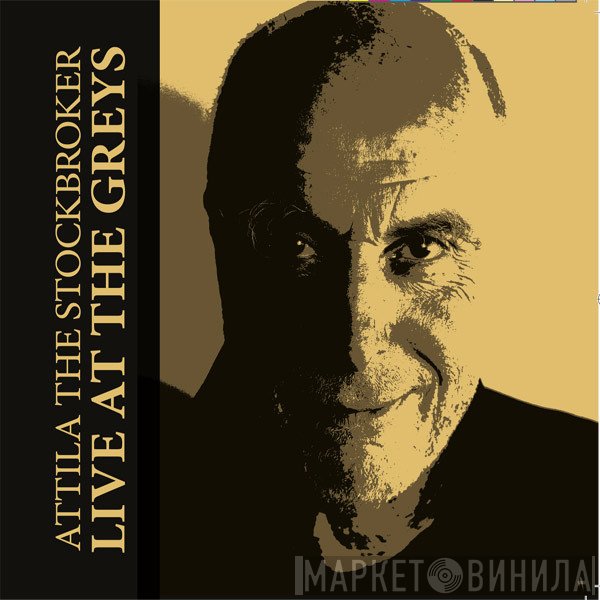 Attila The Stockbroker - Live At The Greys
