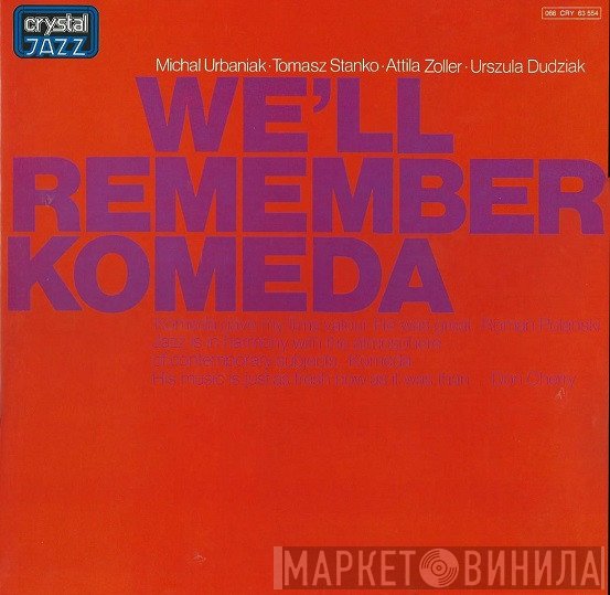 Attila Zoller, Urszula Dudziak, Michał Urbaniak, Tomasz Stańko - We'll Remember Komeda