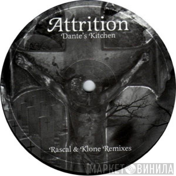 Attrition - Dante's Kitchen (Rascal &amp; Klone Remixes)