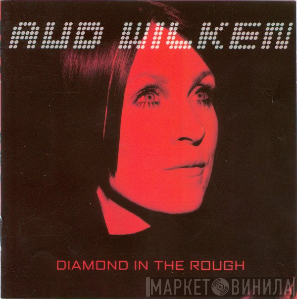 Aud Wilken  - Diamond In The Rough