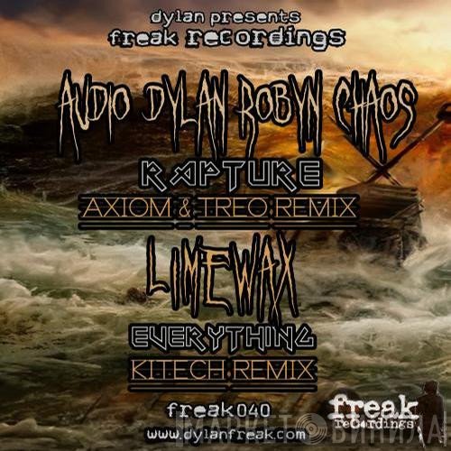Audio, Dylan & Robyn Chaos / Limewax  - Rapture / Everything Remixes