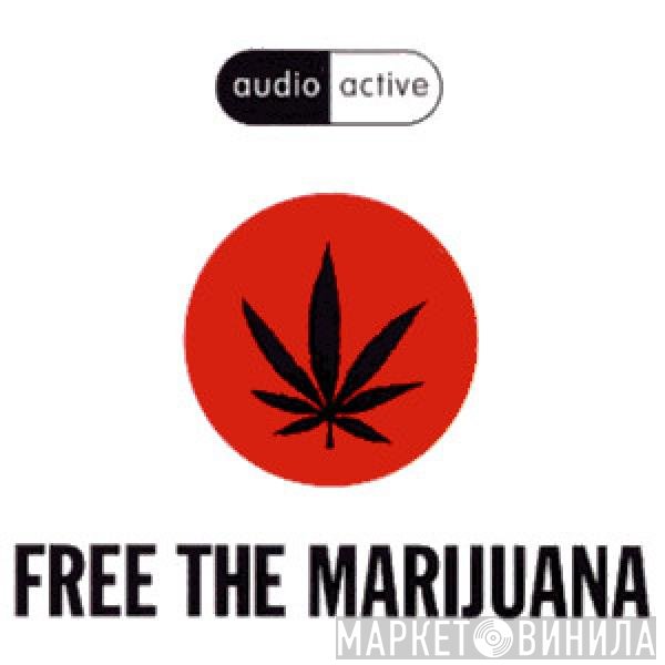 Audio Active - Free The Marijuana