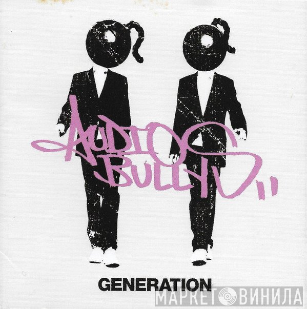 Audio Bullys  - Generation