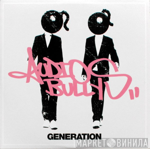 Audio Bullys  - Generation