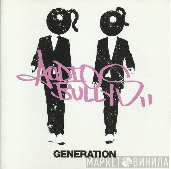 Audio Bullys  - Generation