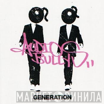 Audio Bullys  - Generation