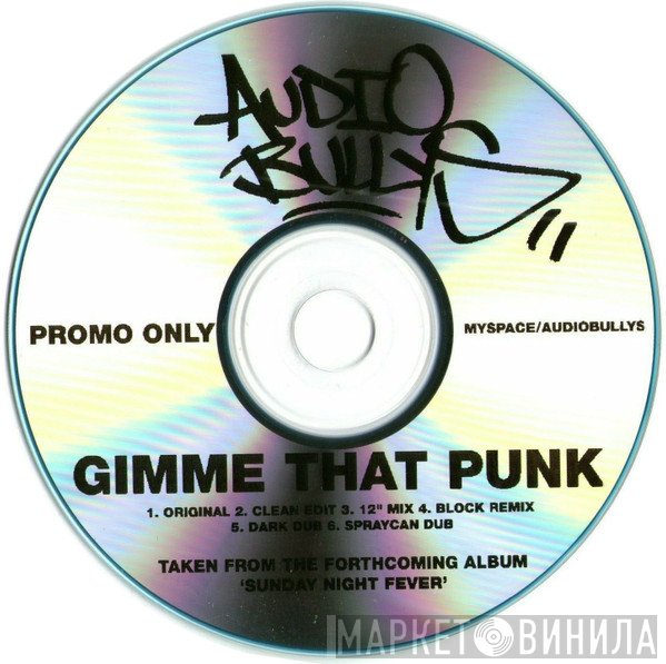 Audio Bullys  - Gimme That Punk