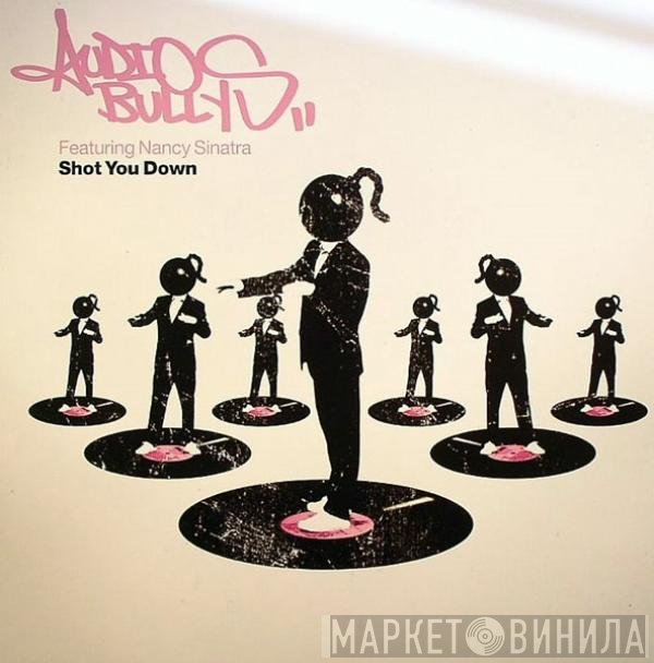 Audio Bullys, Nancy Sinatra - Shot You Down