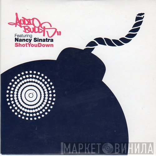 Audio Bullys, Nancy Sinatra - Shot You Down