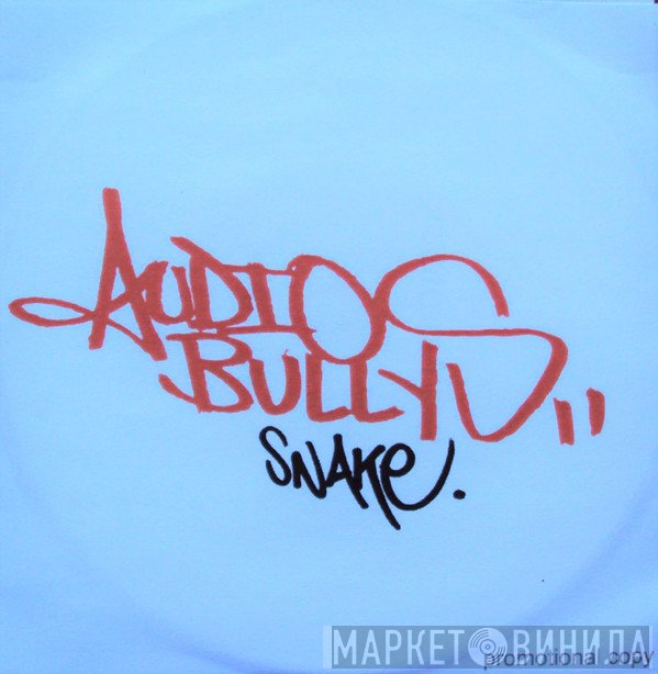Audio Bullys  - Snake