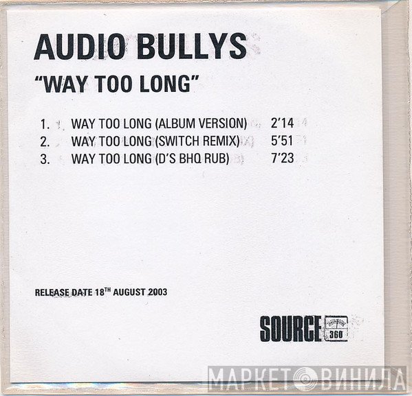 Audio Bullys  - Way Too Long