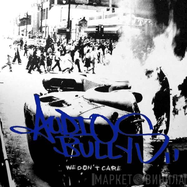 Audio Bullys - We Don't Care