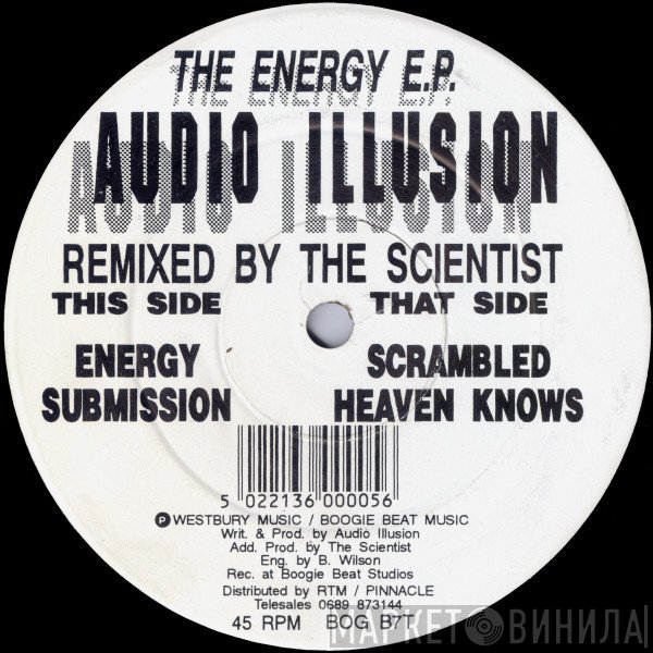 Audio Illusion - The Energy E.P. - Remixed By The Scientist