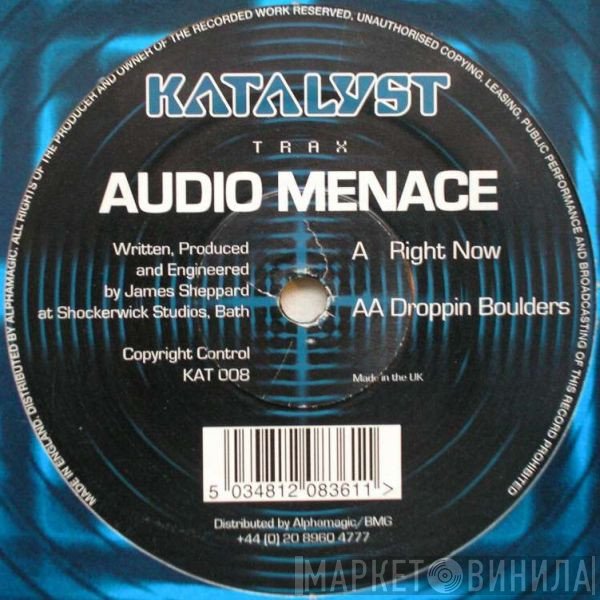 Audio Menace - Right Now / Droppin Boulders