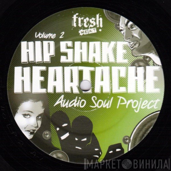 Audio Soul Project - Hip Shake Heartache Volume 2