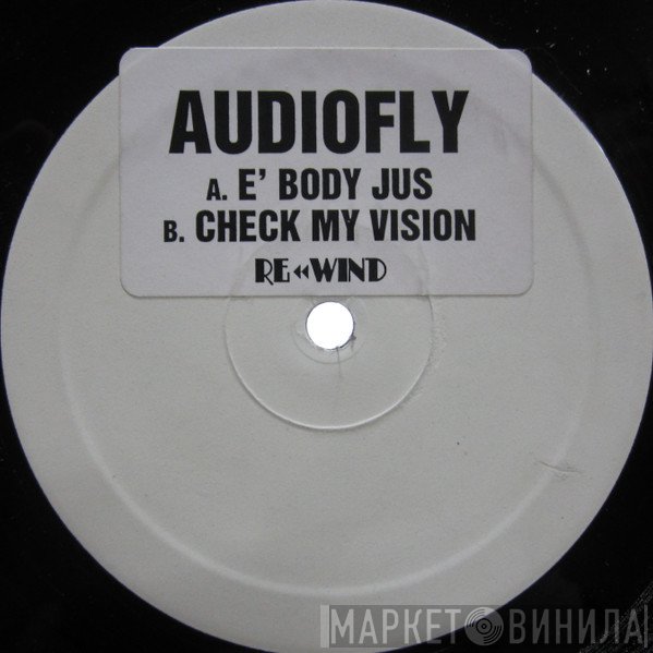 Audiofly - E' Body Jus / Check My Vision