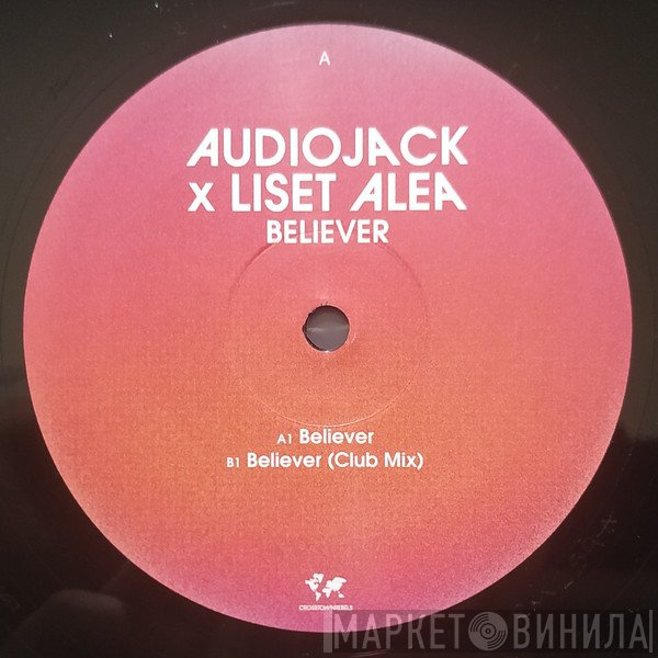 Audiojack, Lissette Alea - Believer