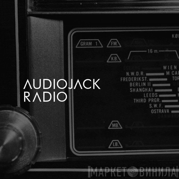 Audiojack  - Radio