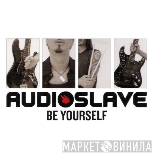 Audioslave  - Be Yourself