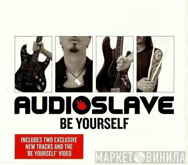 Audioslave  - Be Yourself