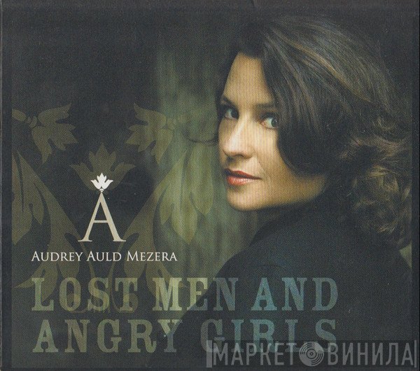 Audrey Auld Mezera - Lost Men And Angry Girls