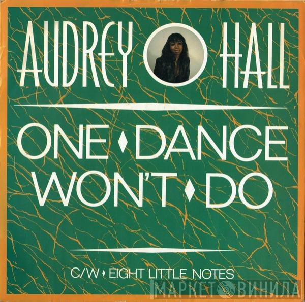 Audrey Hall - One Dance Won't Do