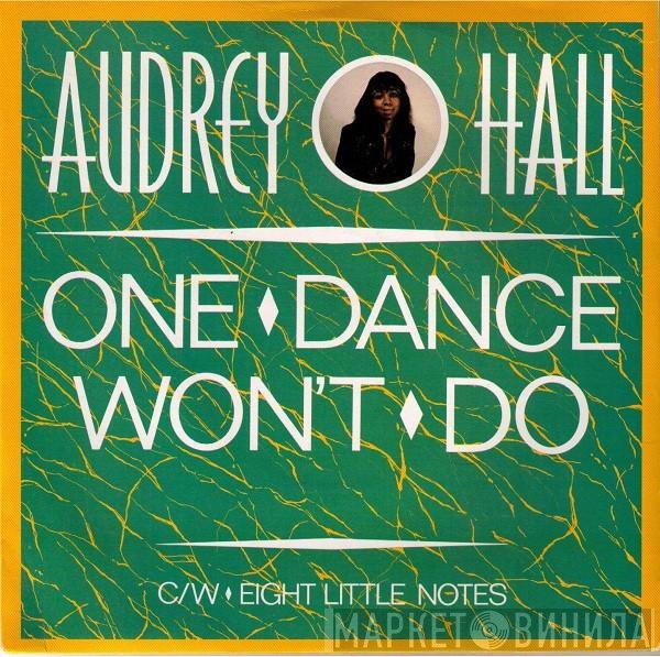 Audrey Hall - One Dance Won't Do