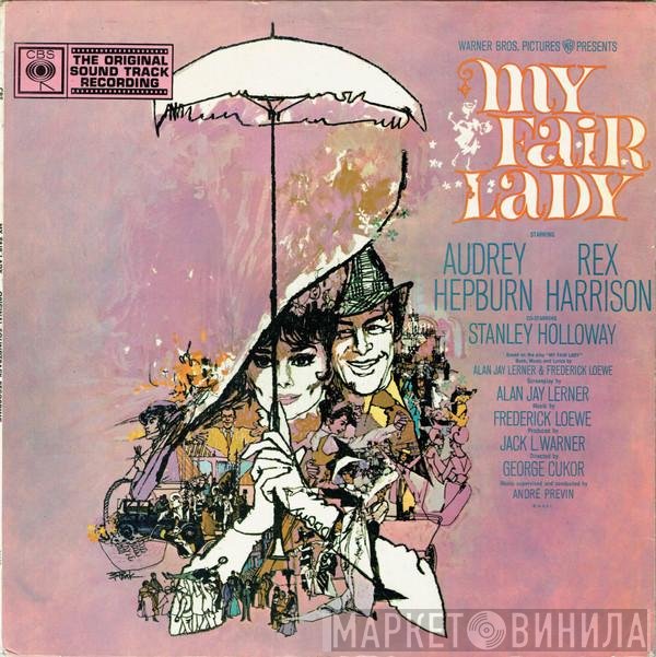 Audrey Hepburn, Rex Harrison, Stanley Holloway, Lerner & Loewe - My Fair Lady
