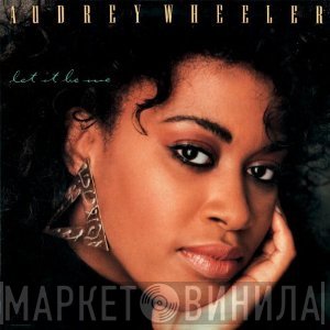 Audrey Wheeler - Let It Be Me
