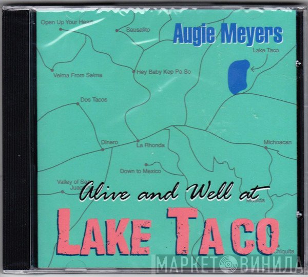 Augie Meyers - Alive and Well at Lake Taco
