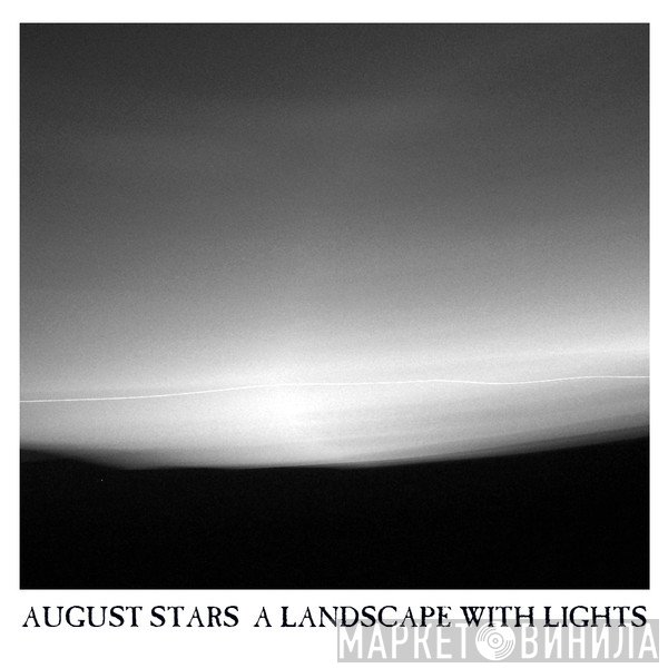 August Stars  - A Landscape With Lights