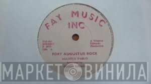 Augustus Pablo, Winston Edwards, Natty Locks - Fort Augustus Rock / Augustus In Kingston