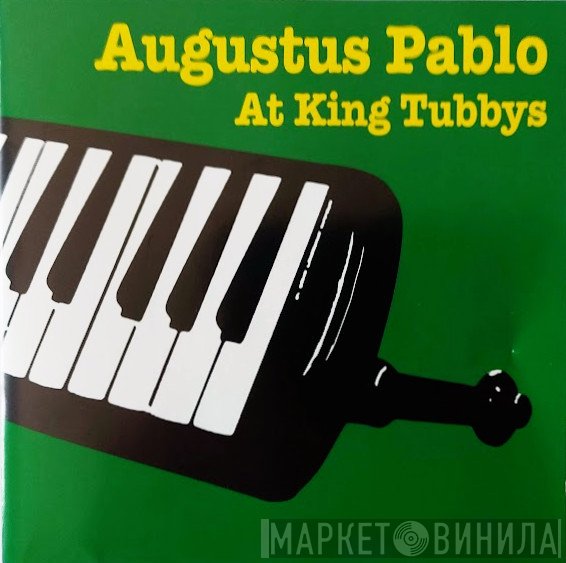 Augustus Pablo - Augustus Pablo At King Tubbys
