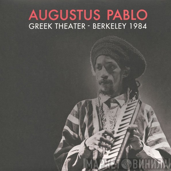 Augustus Pablo - Greek Theater - Berkeley 1984